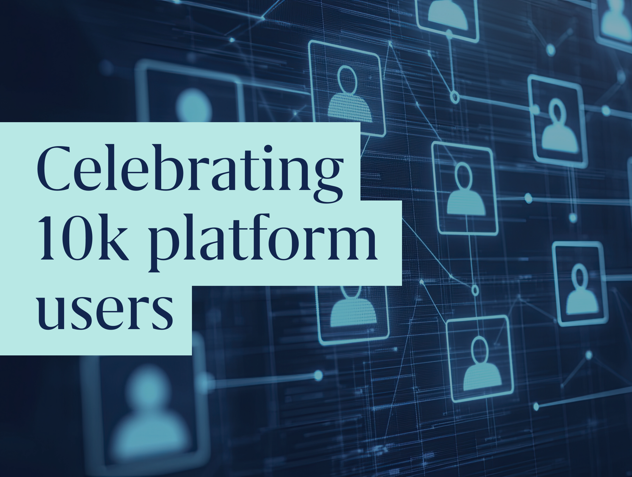 Celebrating 10k platform users