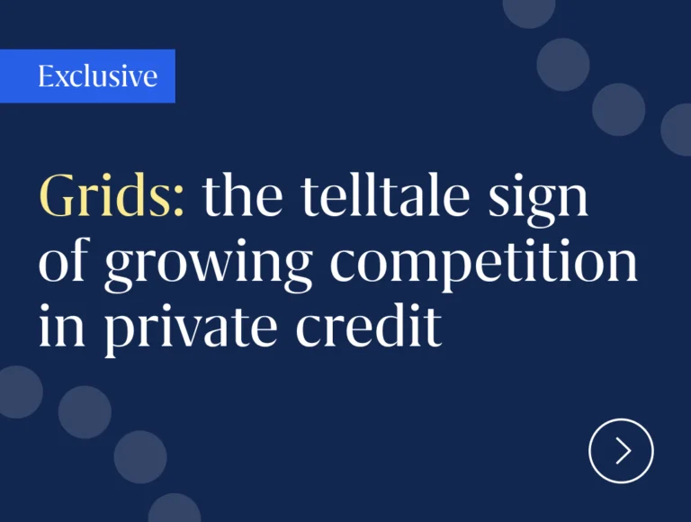 Grids: the telltale sign of growing competition in private credit markets  