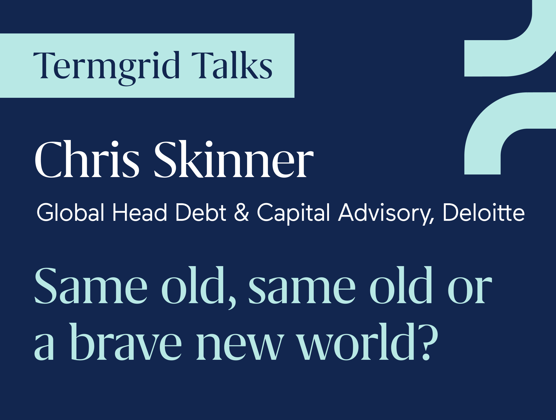 Termgrid Talks: Chris Skinner, Deloitte