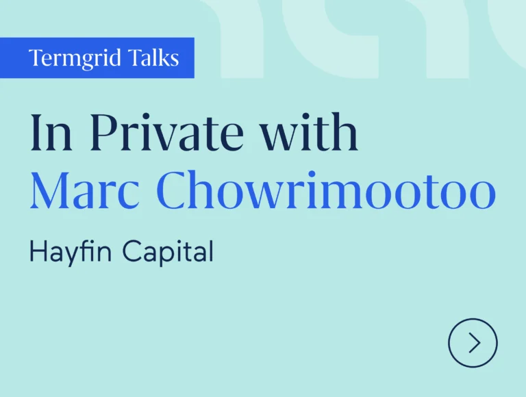 Termgrid Talks | In Private with Marc Chowrimootoo, Hayfin Capital