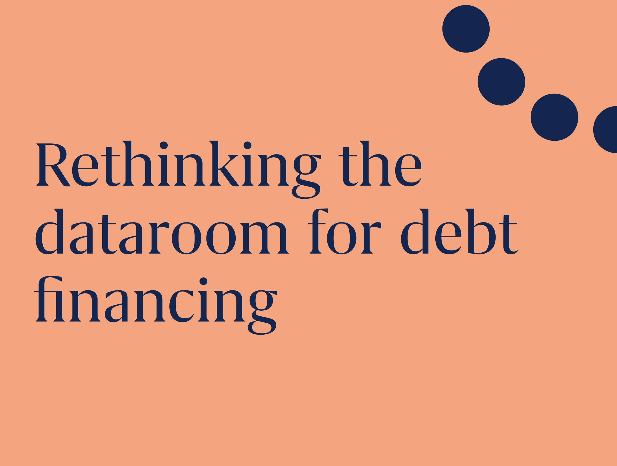 Rethinking the dataroom for debt financing