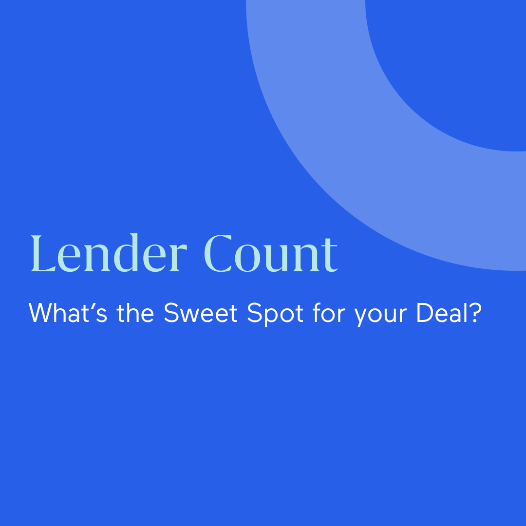 Lender Count: What’s the Sweet Spot for your Deal?