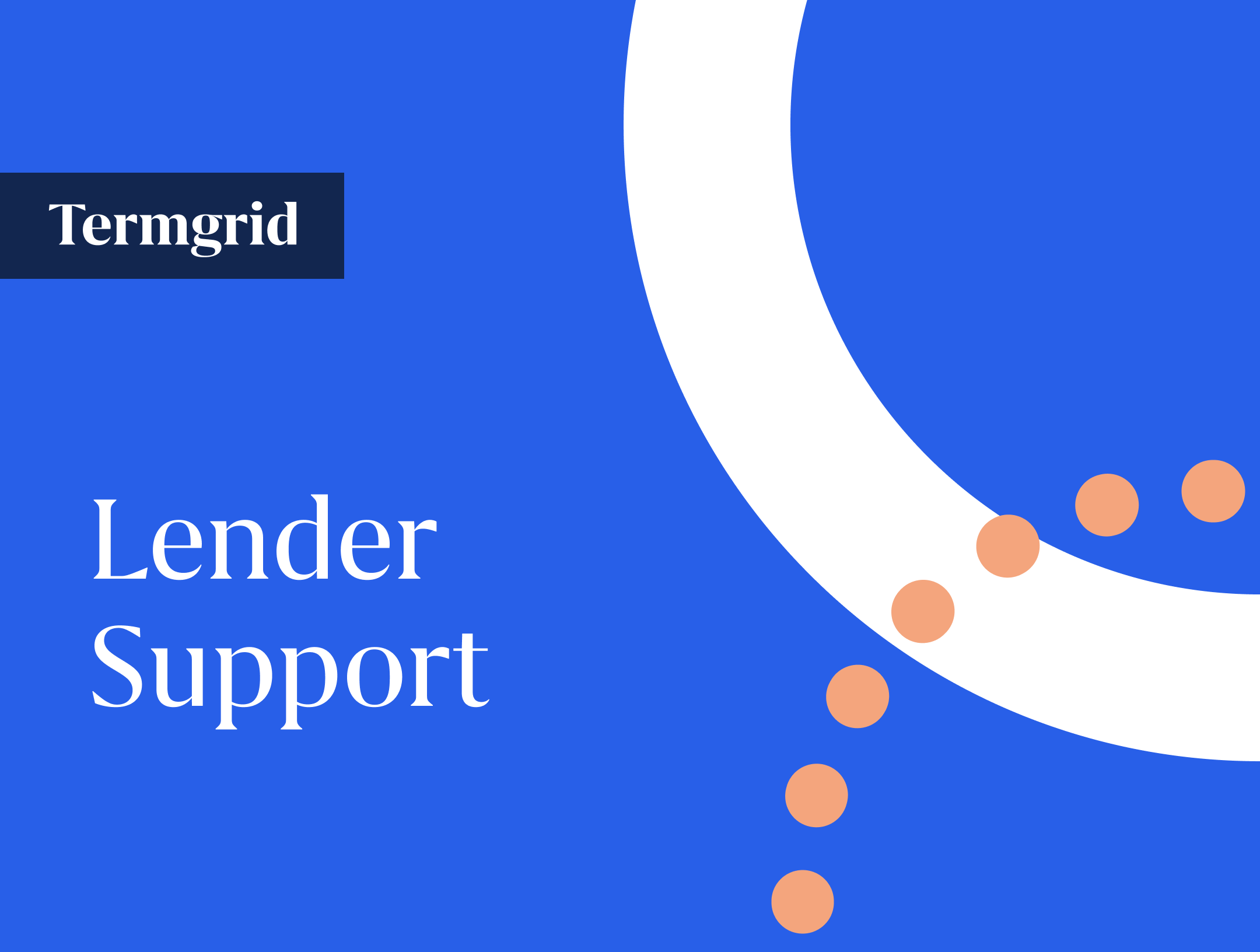Lender Support | Termgrid