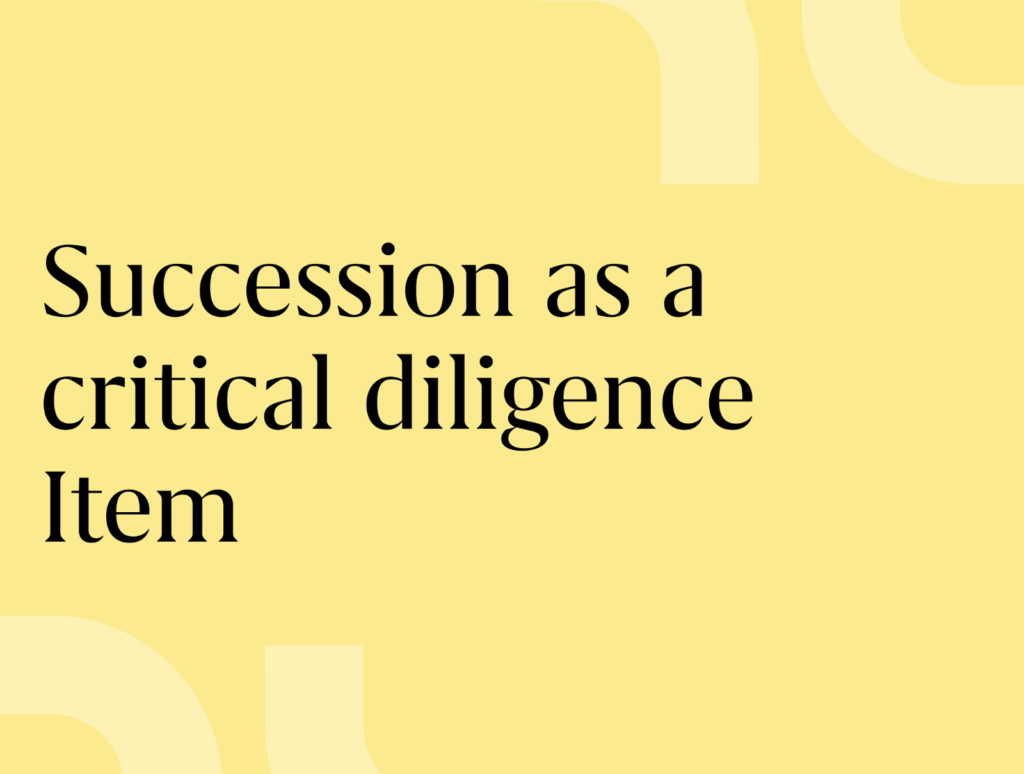 Private Equity - Succession as a critical diligence Item