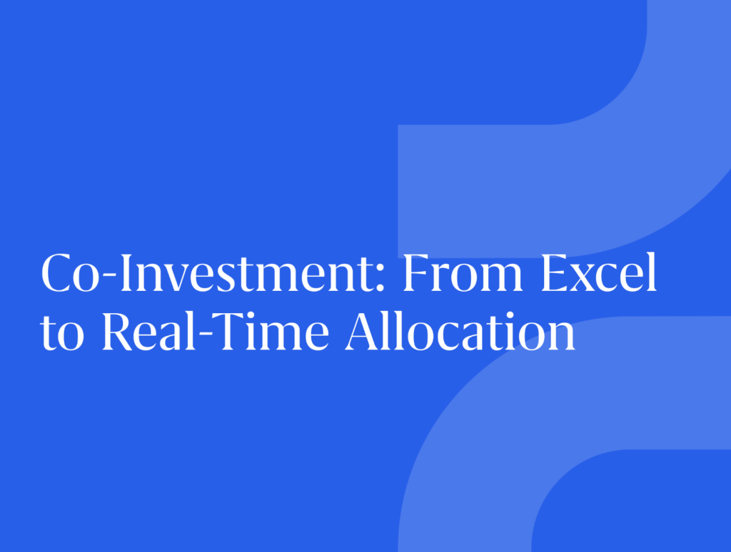 Co-Investment: From Excel to Real-Time Allocation
