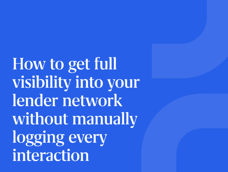 visibility into your lender network
