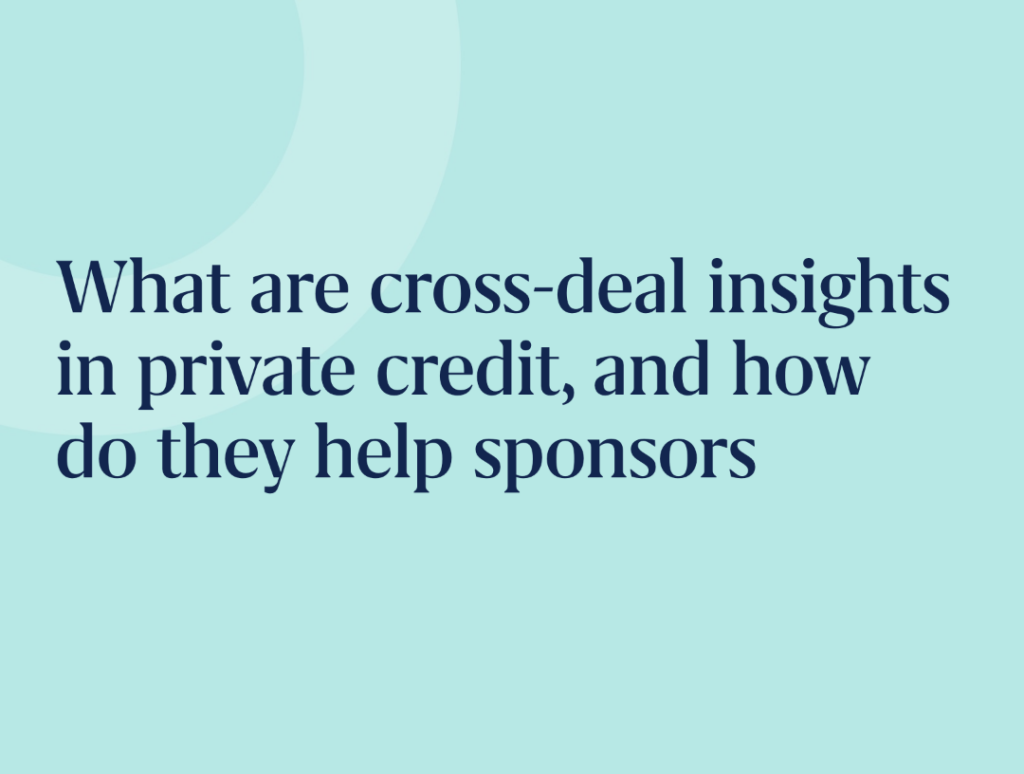cross deal insights in private credit